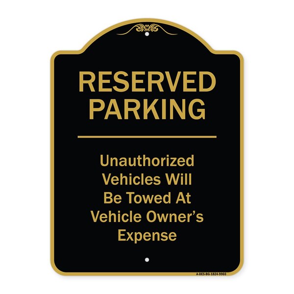Designer Series-Reserved Parking Unauthorized Vehicles Will Be Towed Vehicl, 24" x 18", BG-1824-9903